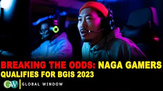 BREAKING THE ODDS: NAGA GAMERS QUALIFIES FOR BGIS 2023