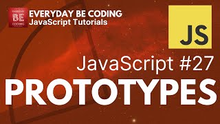 Prototype in JavaScript - #27 @Everyday-Be-Coding