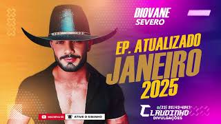 DIOVANE SEVERO - EP. NOVO JANEIRO 2025