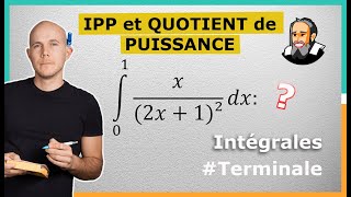 INTÉGRATION PAR PARTIE (IPP) et QUOTIENT de PUISSANCE - Exercice Corrigé - Terminale