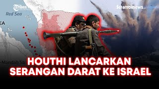 🔴 Houthi Lancarkan Serangan Darat ke Israel hingga Tel Aviv Terbakar Membara