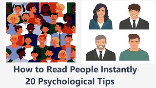 How to Read People Instantly: 20 Psychological Tips for Understanding Others