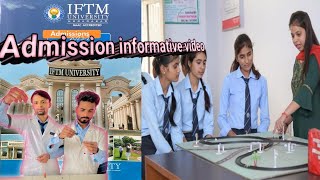 Admission information IFTM university Lodhi pur MORADABAD (UP) India 🇮🇳 #nizamvlogs1786