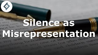 Silence as Misrepresentation | Contract Law