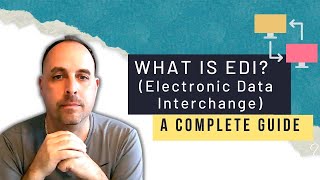 What is EDI? A Complete Guide: EDI 101