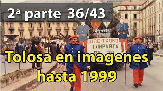 Tolosa en imágenes hasta 1999 2ª parte 36ª parte mp4, 1980