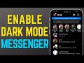 [2023] How to enable dark mode on Facebook Messenger? Messenger dark mode?