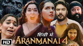 Aranmanai 4 Full Movie in Hindi | Sundar C | Tamannaah Bhatia | Raashii Khanna | Review and Story