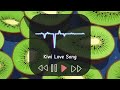 Kiwi Love Song🥝 [Official Audio]