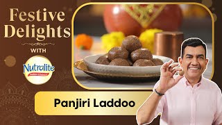 Panjiri Laddoo | Festive Delights with Nutralite | Janmashtami Special | Sanjeev Kapoor Khazana