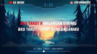 Download Lagu Karaoke DJ Aku Takut Remix Angklung... MP3 Gratis