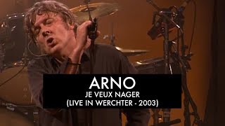 Arno - Je Veux Nager (Live at Werchter Festival 2003)