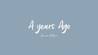 James Arthur - A years Ago ( Acoustic Lyric )