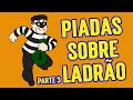 Piadas de Ladrão Piadas Curtas Ri Muito Piadas Engraçadas PARTE 3