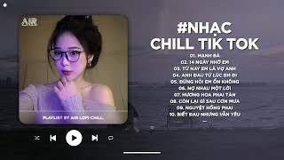 Nhạc Chill TikTok Triệu View - Những Bản Lofi Buồn Hay Nhất Hiện Nay - Nhạc Lofi Chill Buồn 2025