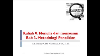 Kuliah 8. Menulis dan menyusun Bab 3 Metodologi Penelitian