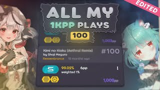 ALL OF MY RANKED 1000PP PLAYS IN 1 VIDEO (date order and short)