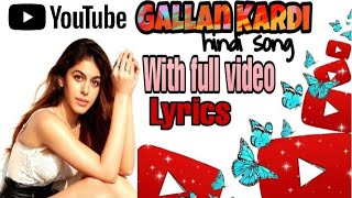 Gallan kardi full video lyrics||hindi song|| #lyrics