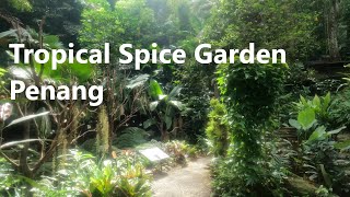 Asia's Hidden Gem - Penang Tropical Spice Garden | Relax and Embrace nature | Travel Penang