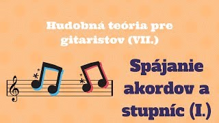 Spájanie akordov a stupníc (I.)