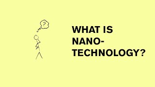 What is nanotechnology?