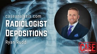 Ryan Rudd - Radiologist Depositions