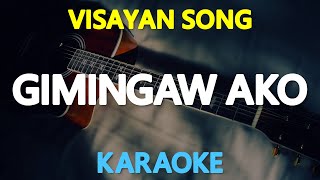 GIMINGAW AKO - Visayan Song (KARAOKE Version)