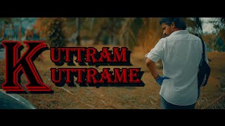 Kuttram Kuttrame | Malaysian Tamil Short Film | Inspired By True Event