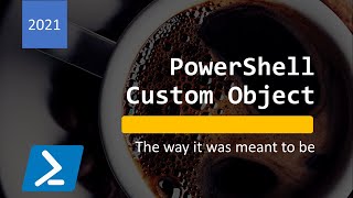 PowerShell PSCustomObject - Custom Object, the way it was meant to be.