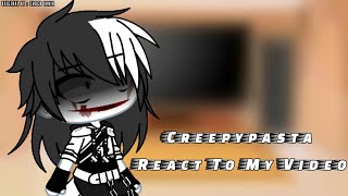 Creepypasta React To My Video ✨✨ // VERY ©®1NG€ AND OLD || E.J x Jeff