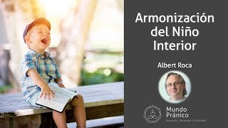 🌍 Armonización del niñ@ interior con Albert Roca · MUNDO PRÁNICO 🌍