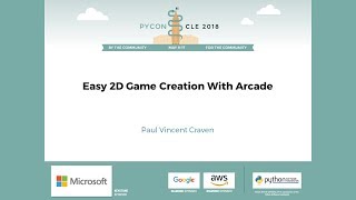 Paul Vincent Craven - Easy 2D Game Creation With Arcade - PyCon 2018