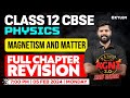 Class 12 CBSE Physics - Magnetism and Matter - Full Chapter Revision | Xylem CBSE 11 & 12