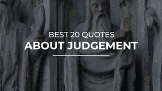 Best 20 Quotes about Judgement | Quotes for Photos | Amazing Quotes
