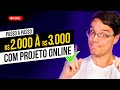 COMO CRIAR UM PROJETO ONLINE E GANHAR DE R$ 1.000,00 À R$ 3.000,00 [Passo a Passo]