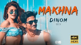 Makhna - DINOM Mix| Sushant Singh Rajput, Jacqueline Fernandez| OFFICIAL REMIX