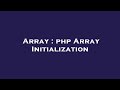 Array : php Array Initialization
