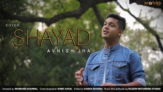 Shayad - Love Aaj Kal | Cover | Avnish Jha | Arijit Singh | Pritam | Kartik | Sara