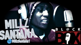 Millz Santana | BL@CKBOX S8 Ep. 86/88