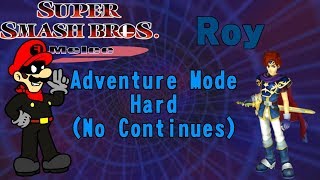 SSBM: Roy Adventure Mode Hard (No Continues)