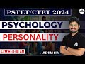 PSTET/CTET 2024 | PSYCHOLOGY | PERSONALITY | Live 11:00 AM | By Ashim Sir