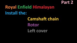 Part 2: Replacing a camshaft (timing) chain on a Himalayan