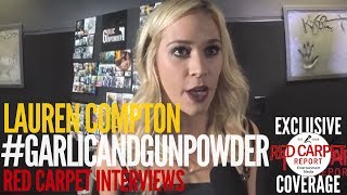 Lauren Compton interviewed at 'Garlic and Gunpowder' Premiere Red Carpet