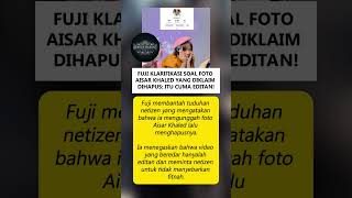 Fuji Bantah Isu Unggah Foto Aisar Khaled yang Langsung Dihapus: Fitnah!