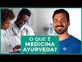 O QUE É MEDICINA AYURVEDA?