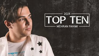 Mehran Fahimi Top 10 - میکس بهترین آهنگ های جدید مهران فهیمی