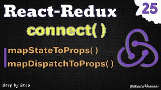 React Redux Tutorial - connect function || mapStateToProps and mapDispatchToProps - 25