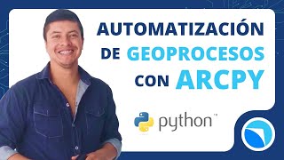 ⚙🐍⚙ AUTOMATIZACIÓN de Geoprocesos con ArcPy | WEBINAR 02 | Antonio Pantoja Cu