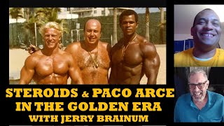 STEROIDS, PACO ARCE & SUPER RESPONDERS IN THE GOLDEN ERA WITH JERRY BRAINUM