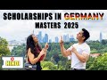 Scholarships in Germany | Master in Germany | Study for FREE in 2025 | APPLY NOW